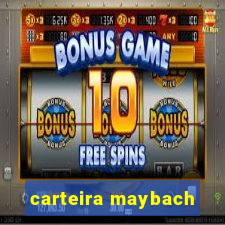 carteira maybach